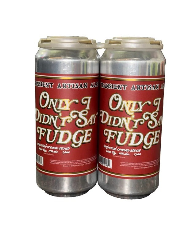 Transient Artisan Ales Only I Didn’t Say Fudge