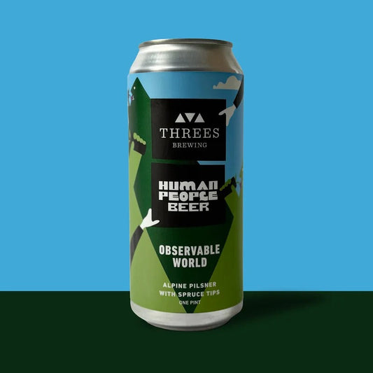 Observable World (Alpine Pilsner with Spruce Tips // Collab with Human People Beer)